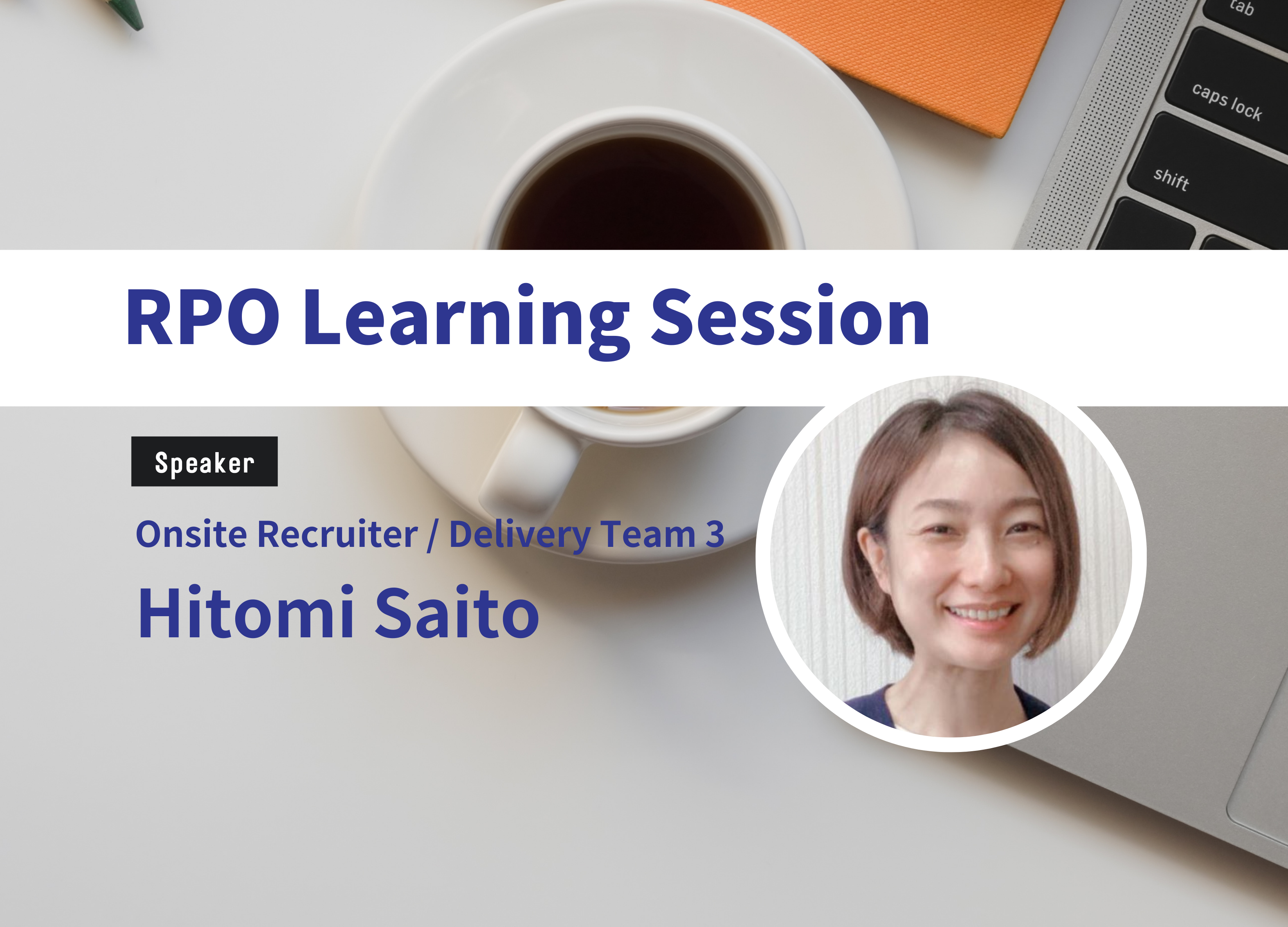 第1回 RPOチームLearning Session！ | 公式ブログ | 最新情報 | 外資系企業へのハイクラス転職・求人エージェントなら ...